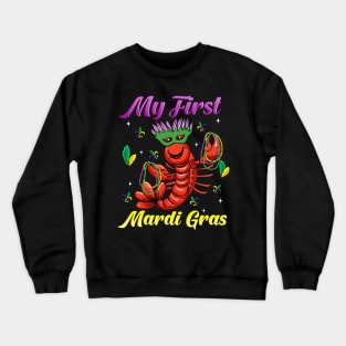 Mardi Gras Crawfish My First Mardi Gras Gift Crewneck Sweatshirt